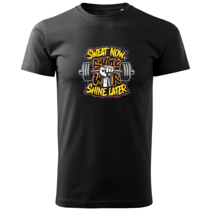 Sweat now Shine later